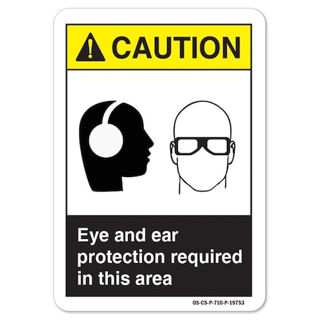 ANSI Caution Sign, Eye And Ear Protection, 18in X 12in Decal
